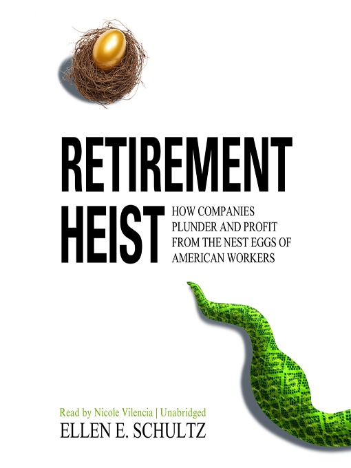Title details for Retirement Heist by Ellen E. Schultz - Wait list